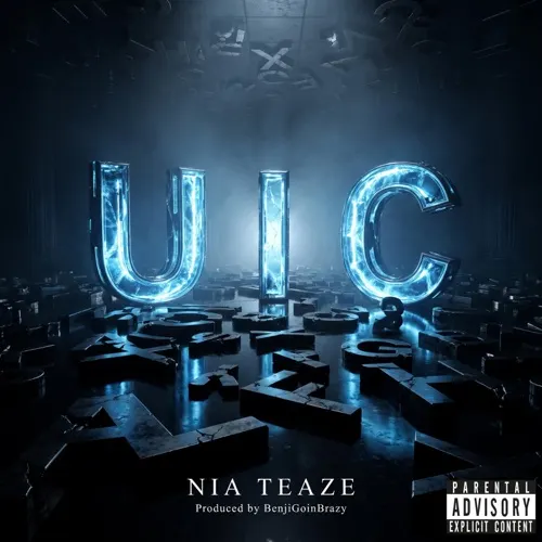 U I C single artwork by Nia Teaze